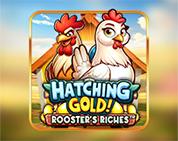 Hatching Gold! Rooster`s Riches